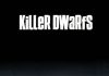 Killer Dwarfs